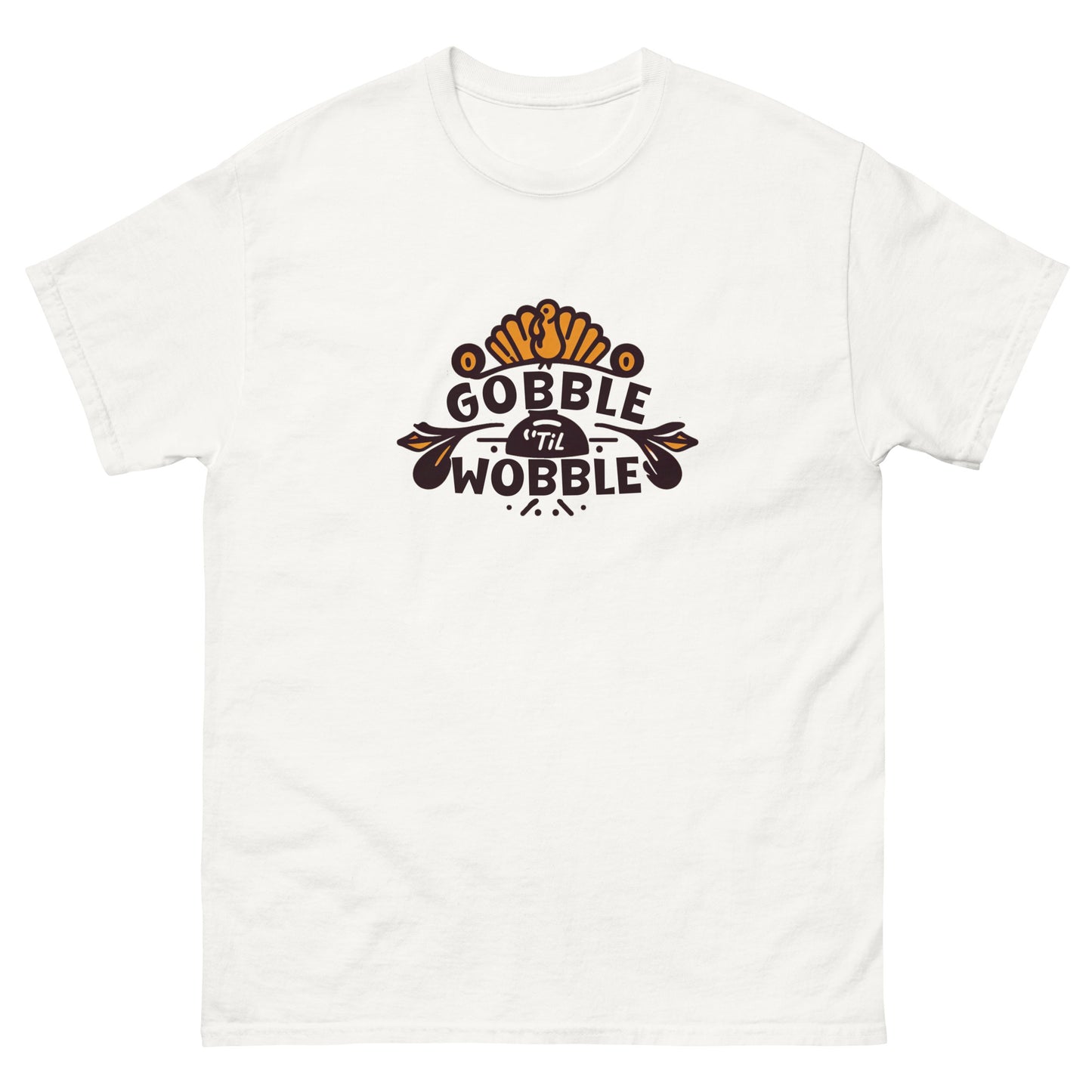Gobble 'Til You Wobble Men's Tee Shirt