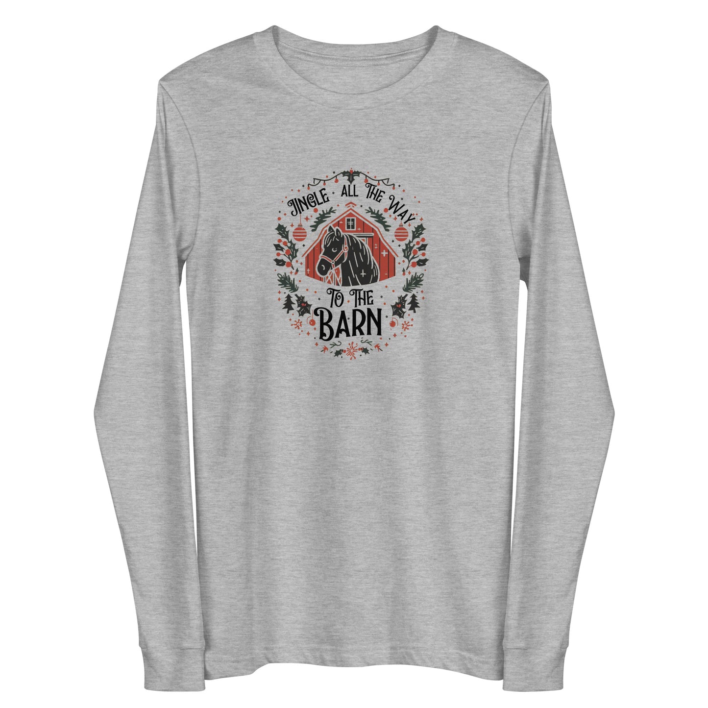 Jingle All the Way to the Barn Long Sleeve Tee