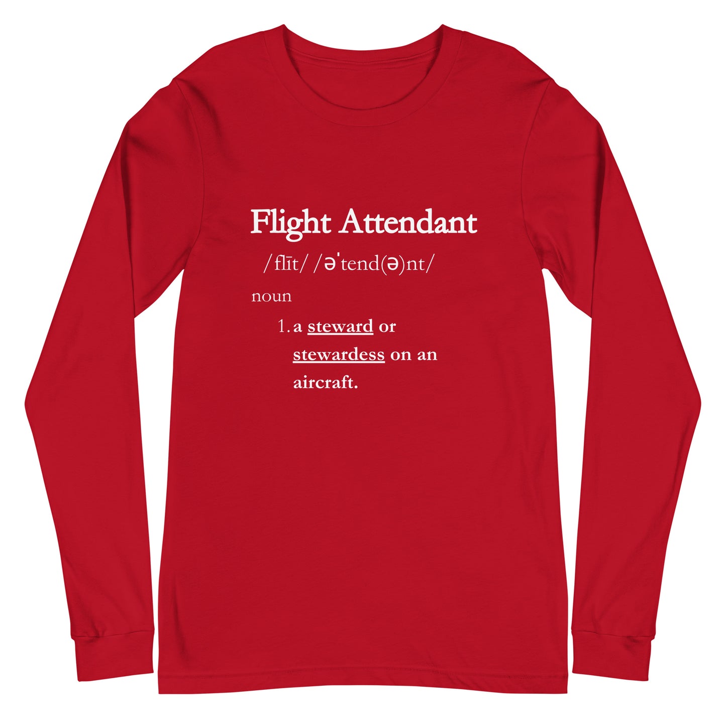 Flight Attendant Definition Soaring in Service and Style Unisex Long Sleeve Tee