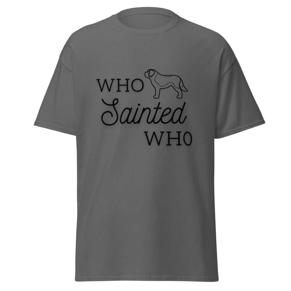 Who Sainted Who - Men's classic tee