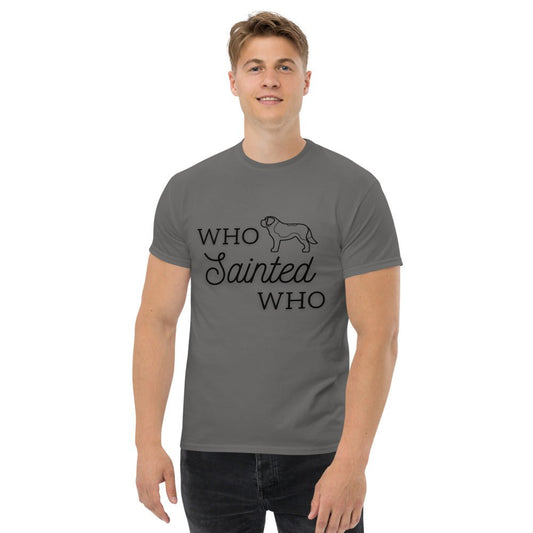 Who Sainted Who - Men's classic tee