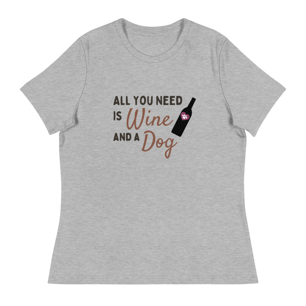 Todo lo que necesitas es vino y un perro - Camiseta mujer