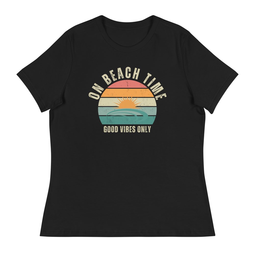 On Beach Time - Good Vibes  Women's Relaxed Tee Shirt
