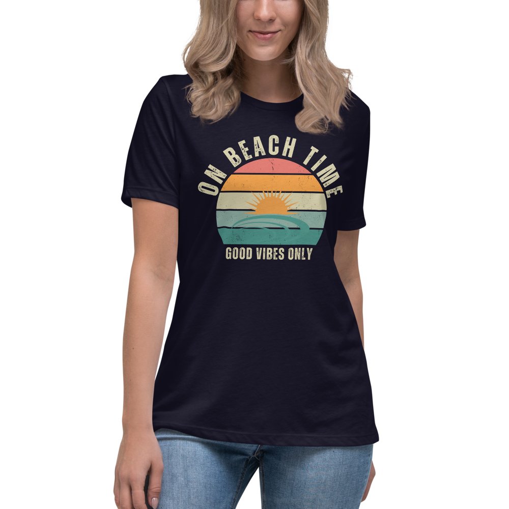 On Beach Time - Good Vibes  Women's Relaxed Tee Shirt